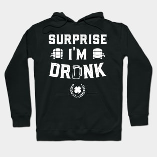 Surprise I'm Drunk Funny St Patricks Day Hoodie